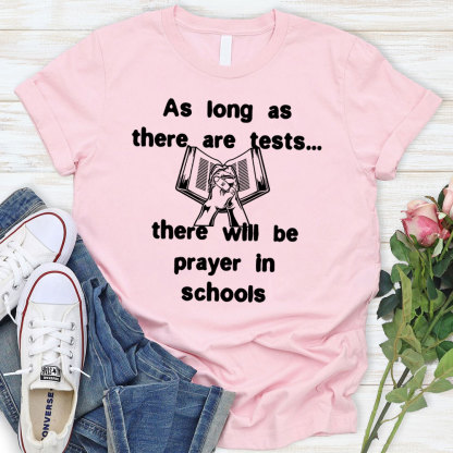 As Long As There Are Teats There Will Be Prayer In Schools Christian T-Shirt