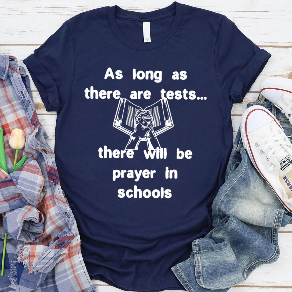 As Long As There Are Teats There Will Be Prayer In Schools Christian T-Shirt
