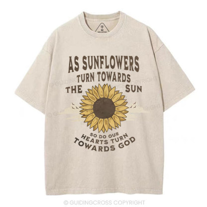 As Sunflowers Turn Towards Christian Washed T-Shirt