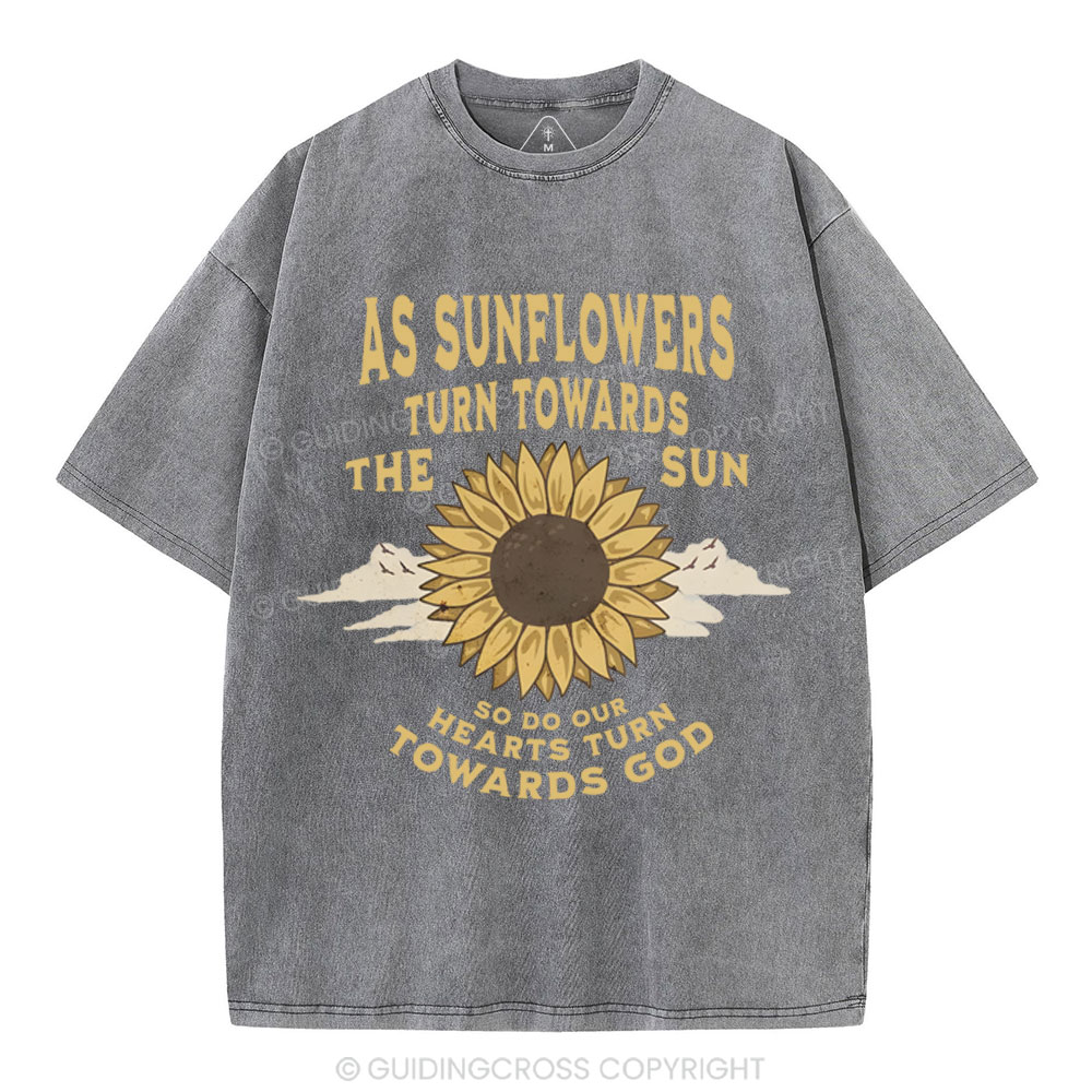 As Sunflowers Turn Towards Christian Washed T-Shirt