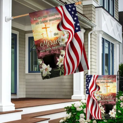 As The Sun Came Up On Easter Morning The Miracle Was Only Beginning Christian Flag
