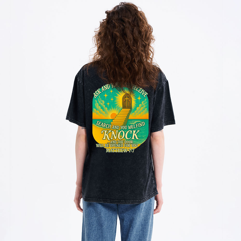 Ask And You Will Receive Christian Washed T-Shirt