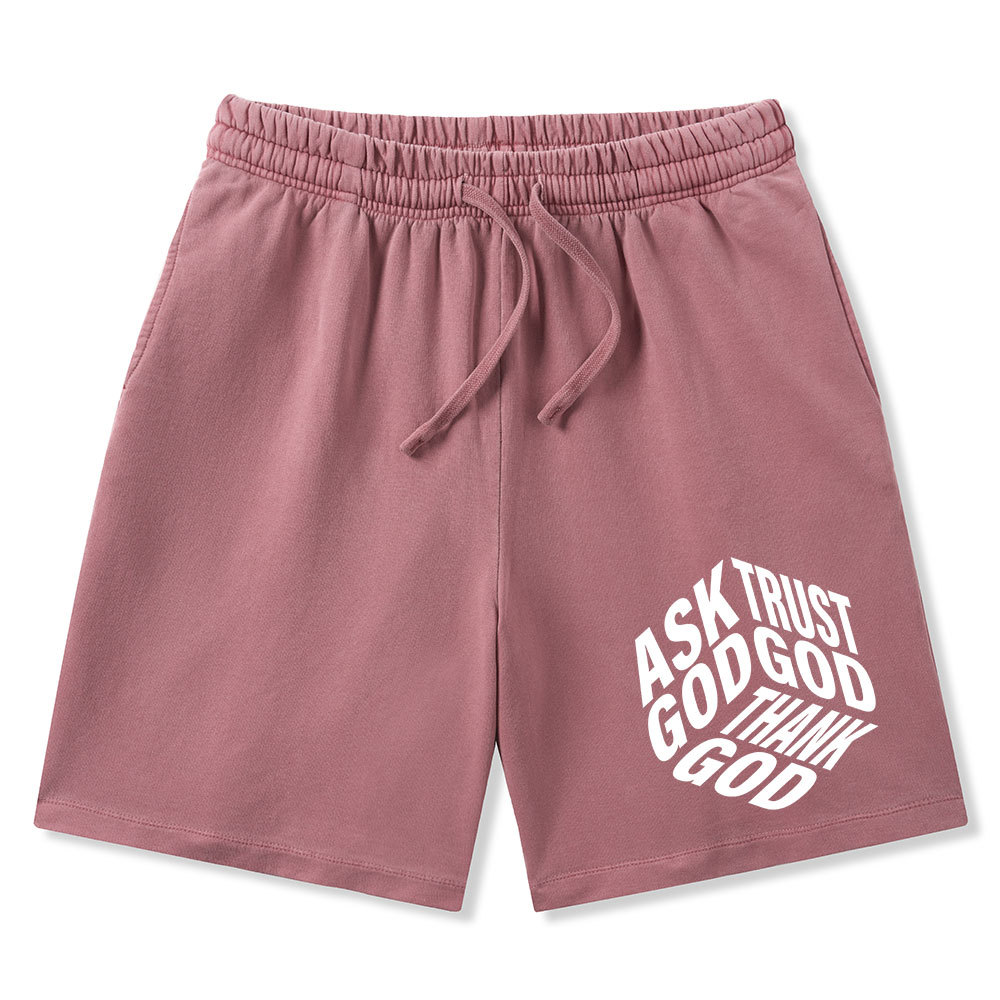 Ask God Trust God Thank God Christian Washed Shorts