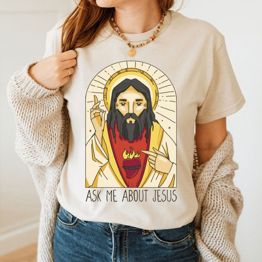 Ask Me About Jesus Christian T-Shirt