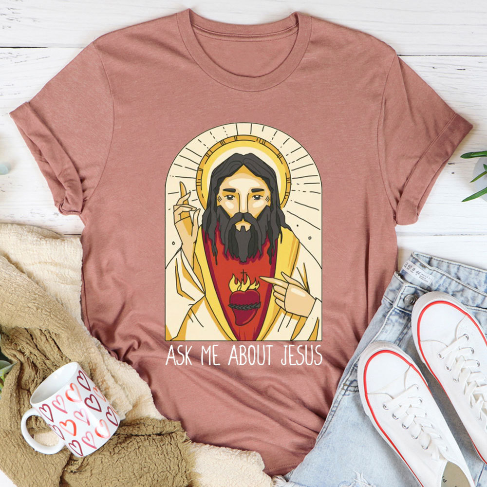 Ask Me About Jesus Christian T-Shirt