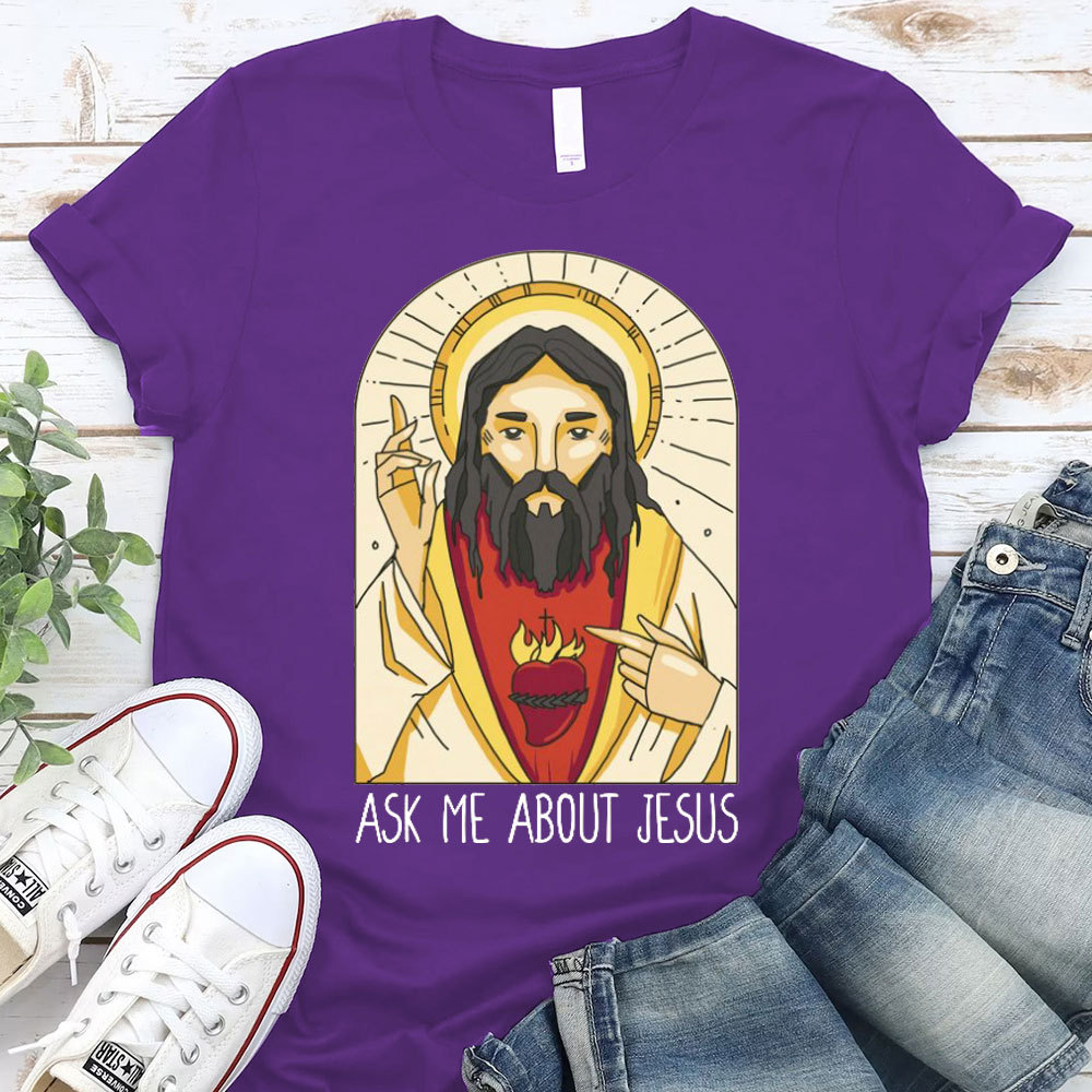 Ask Me About Jesus Christian T-Shirt