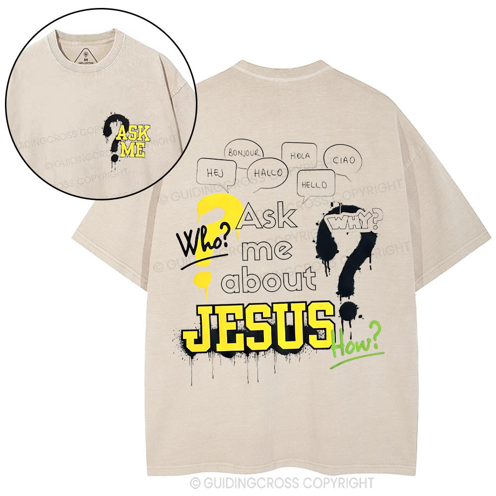 Ask Me About Jesus Christian Washed T-Shirt