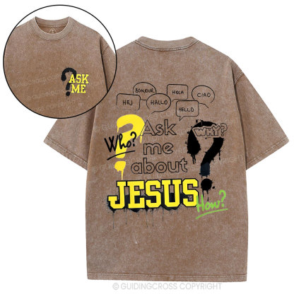 Ask Me About Jesus Christian Washed T-Shirt
