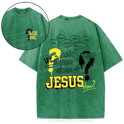 Ask Me About Jesus Christian Washed T-Shirt