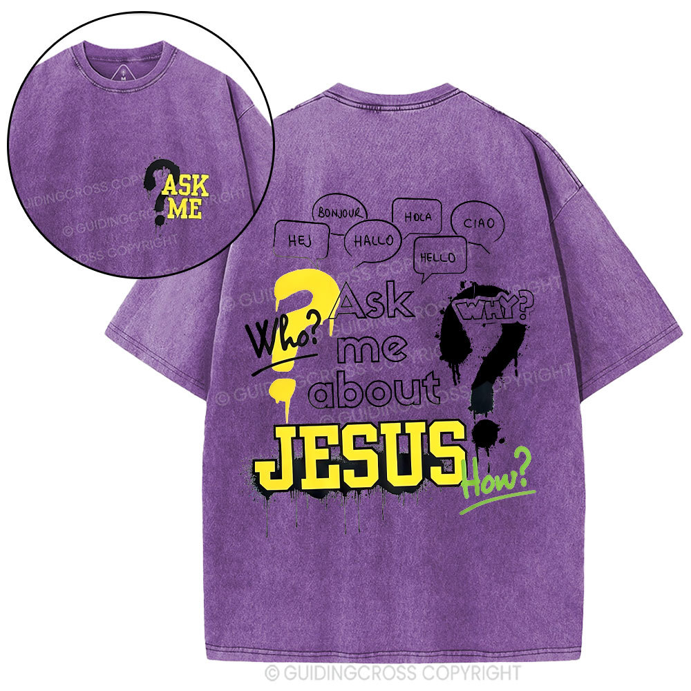 Ask Me About Jesus Christian Washed T-Shirt