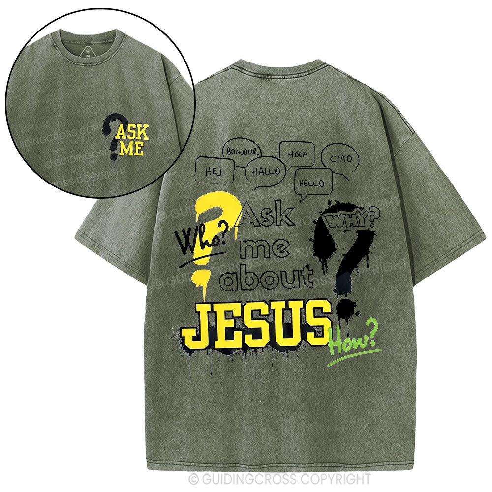 Ask Me About Jesus Christian Washed T-Shirt