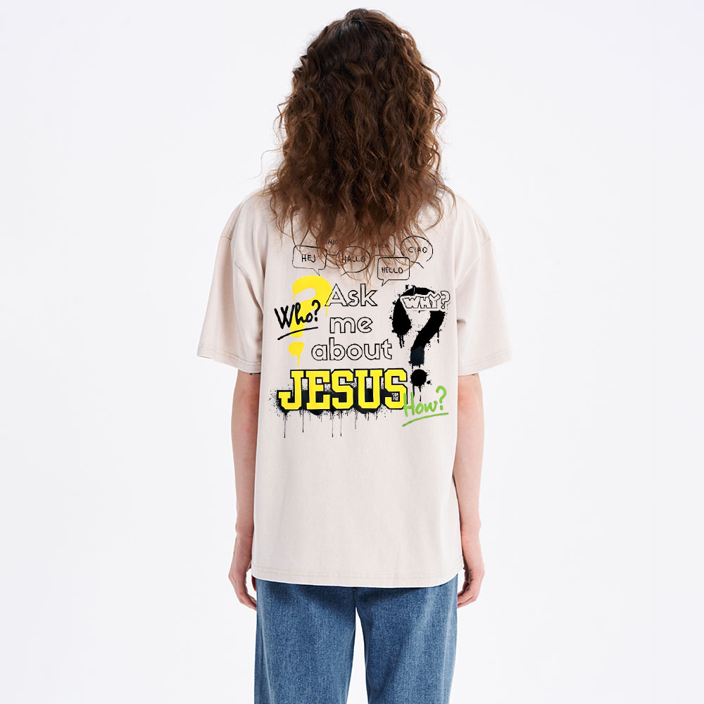 Ask Me About Jesus Christian Washed T-Shirt