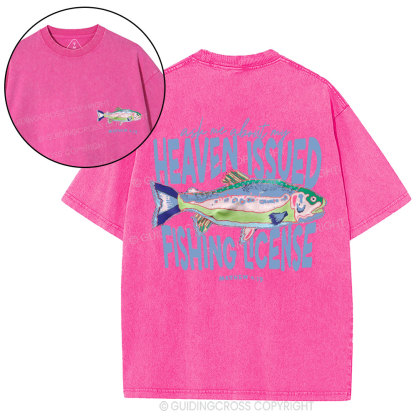 Ask Me About My Heaven Issued Fishing License Christian Washed T-Shirt