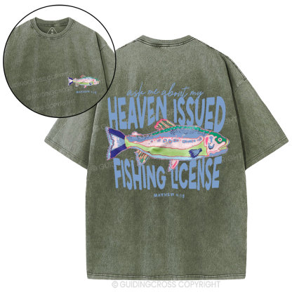 Ask Me About My Heaven Issued Fishing License Christian Washed T-Shirt