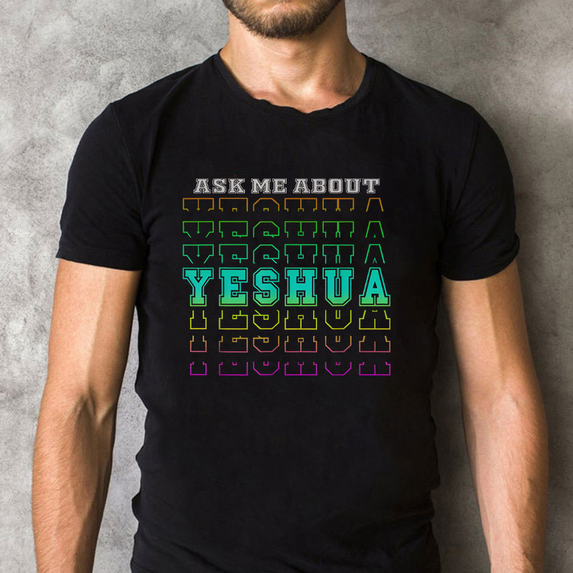 Ask Me About Yeshua Christian T-Shirt