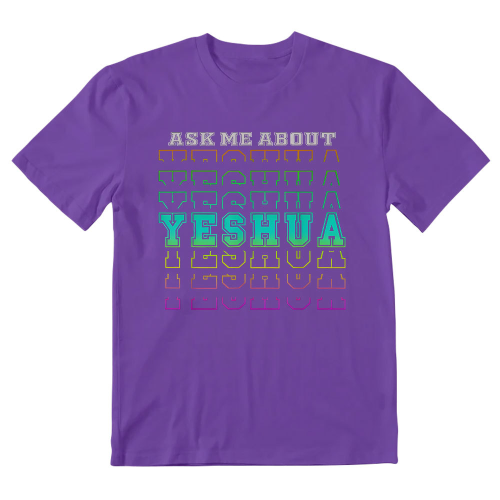 Ask Me About Yeshua Christian T-Shirt