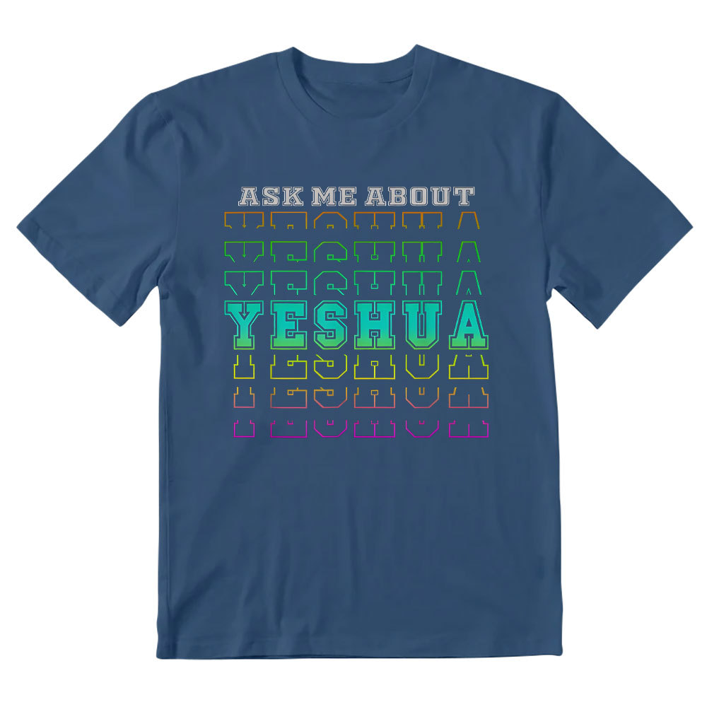 Ask Me About Yeshua Christian T-Shirt