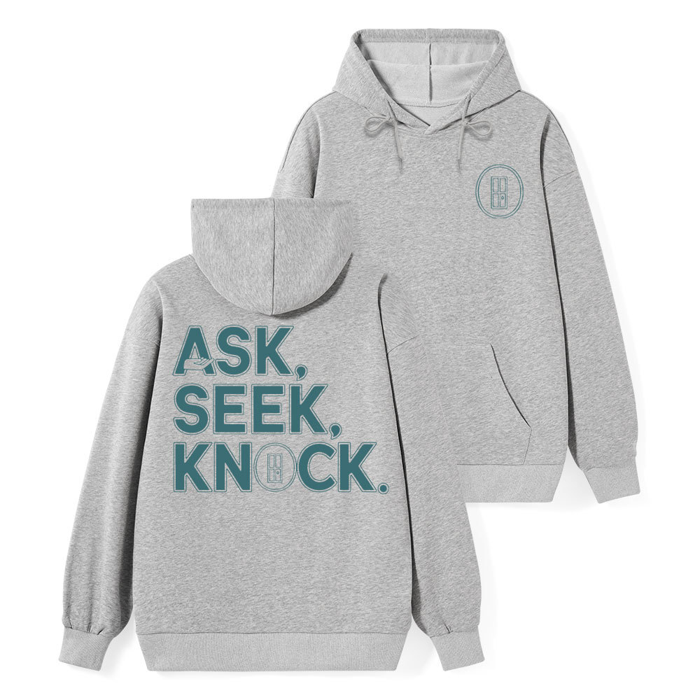Ask Seek And Knock Christian Class Hoodie