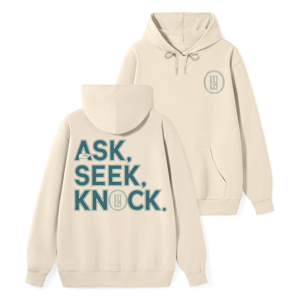 Ask Seek And Knock Christian Class Hoodie
