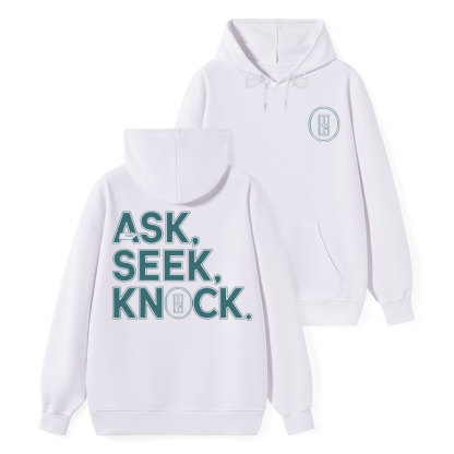 Ask Seek And Knock Christian Class Hoodie