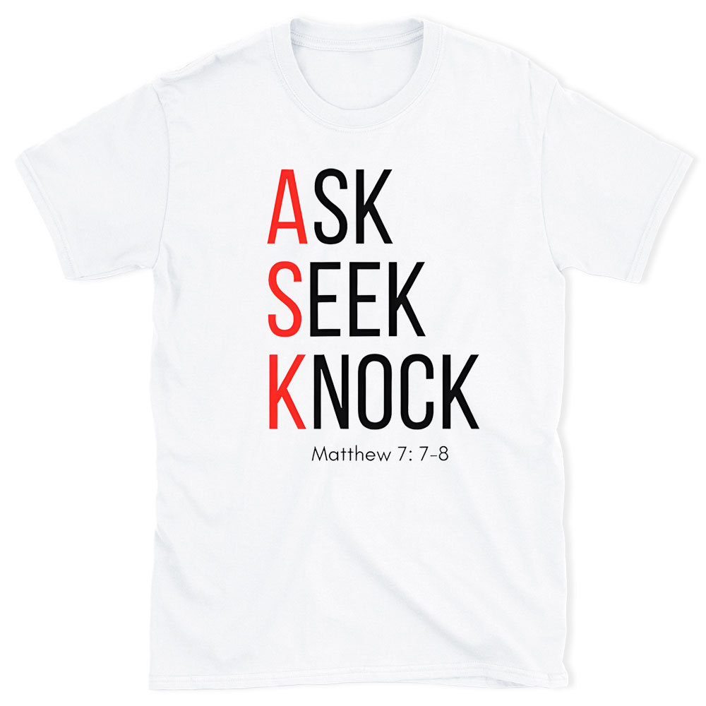 Ask Seek Knock Chirstian T-Shirt
