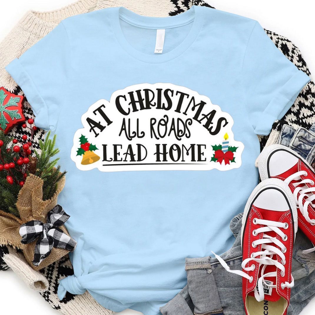 At Christmas All Road Lead Home Christian Christmas T-Shirt