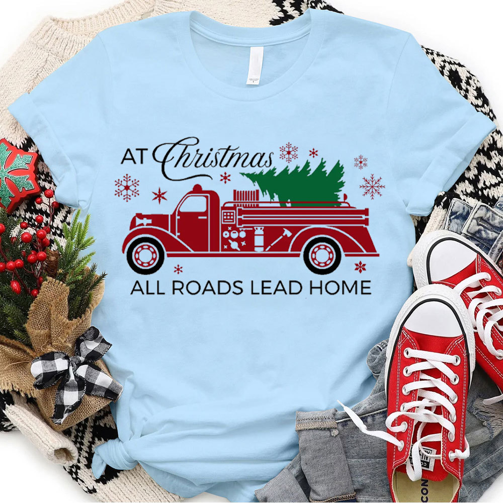 At Christmas All The Road Lead Home Christian T-Shirt