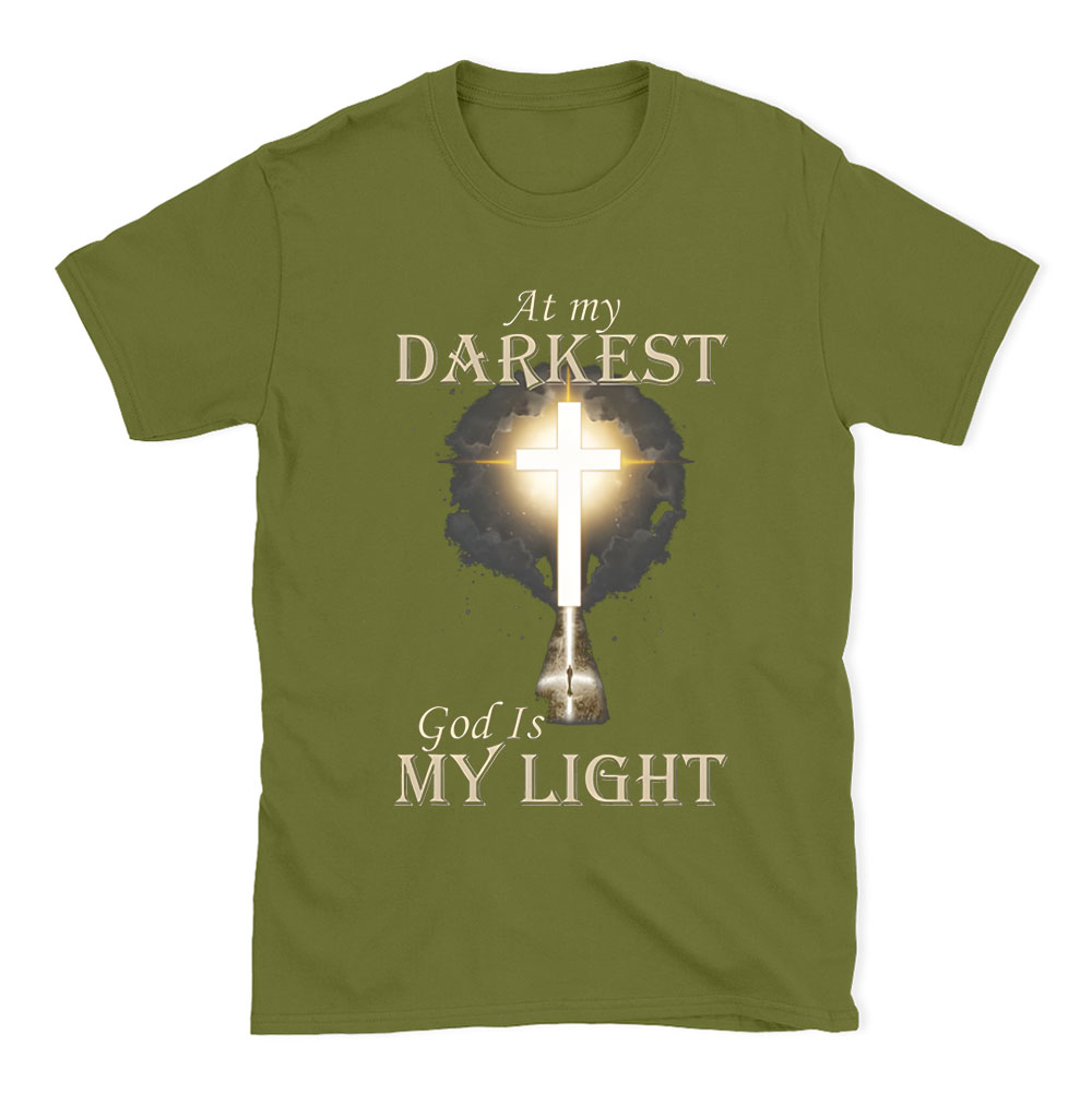 At My Darkest God Is My Light Chirstian T-Shirt
