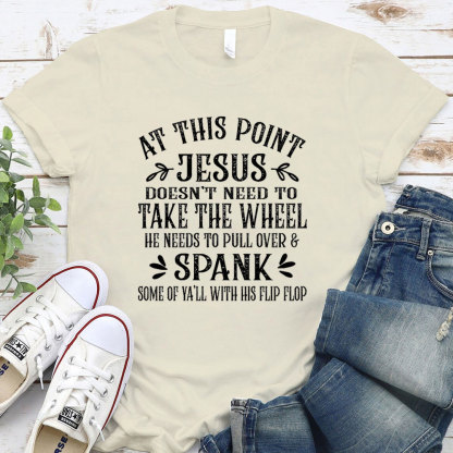 At This Point Jesus Christian T-Shirt