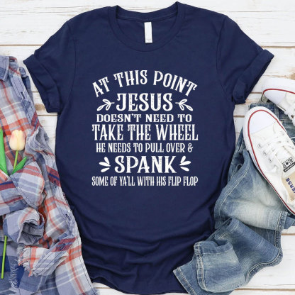 At This Point Jesus Christian T-Shirt