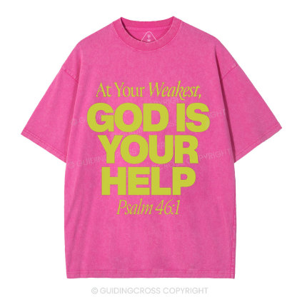 At Your Weaker God Is Your Help Christian Washed T-Shirt