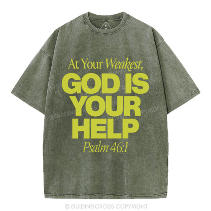 At Your Weaker God Is Your Help Christian Washed T-Shirt