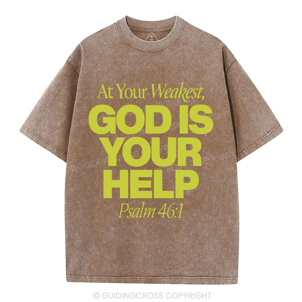 At Your Weaker God Is Your Help Christian Washed T-Shirt