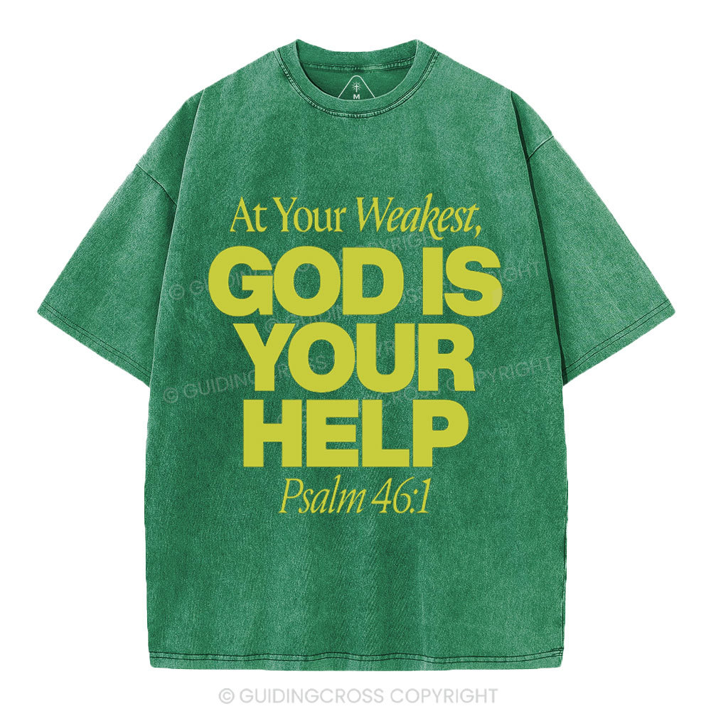 At Your Weaker God Is Your Help Christian Washed T-Shirt