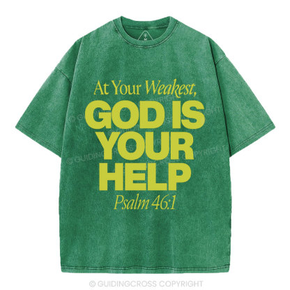 At Your Weaker God Is Your Help Christian Washed T-Shirt