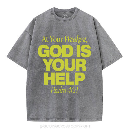 At Your Weaker God Is Your Help Christian Washed T-Shirt