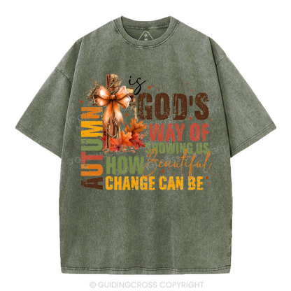 Autumn Is God's Way Of Showing Us How Beautiful Christian Washed T-Shirt