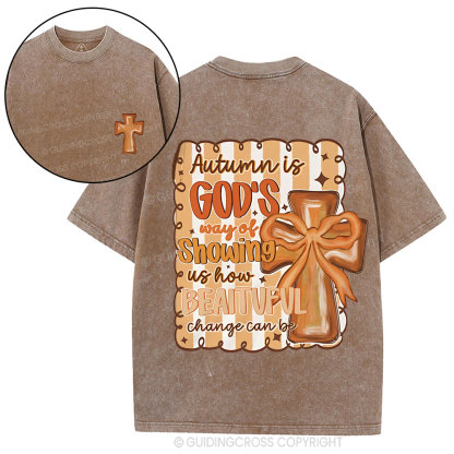 Autumn Is God's Way Of Showing Us How Beautiful Christian Washed T-Shirt