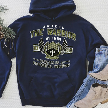 Awaken The Warrior Within Prayer Is A Powerful Weapon 2 Corinthians 10:4 Christian Hoodie