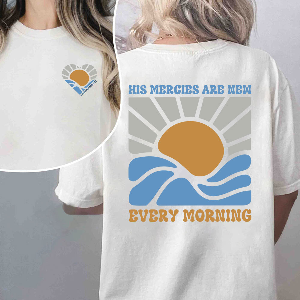 His Mercies Are New Every Morning Christian T-Shirt
