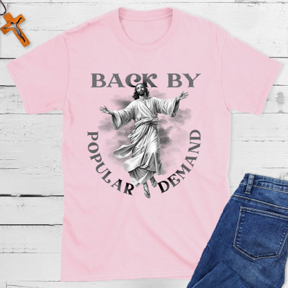 Back By Popular Demand Christian T-Shirt