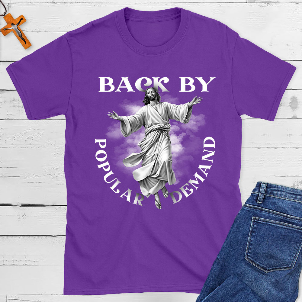 Back By Popular Demand Christian T-Shirt