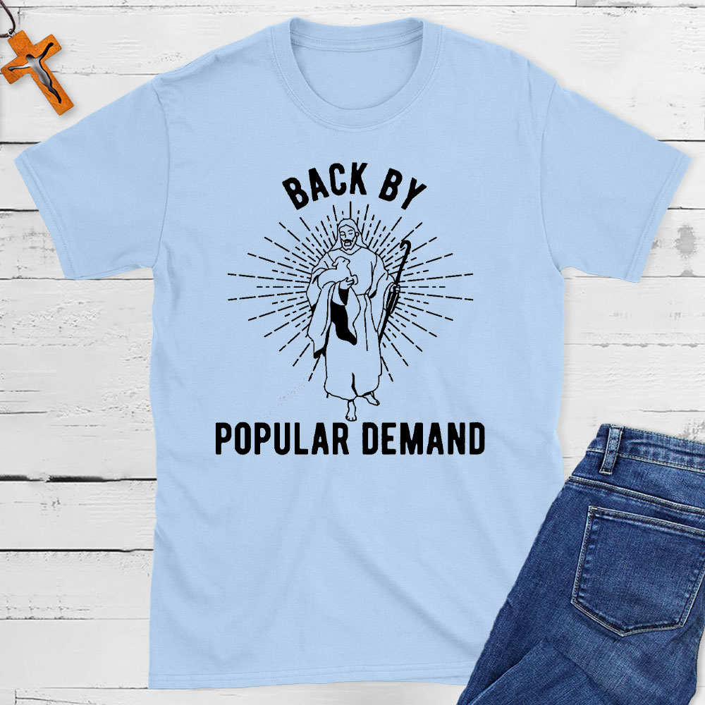 Back By Popular Demand Christian T-Shirt
