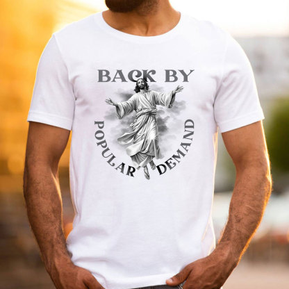 Back By Popular Demand Christian T-Shirt