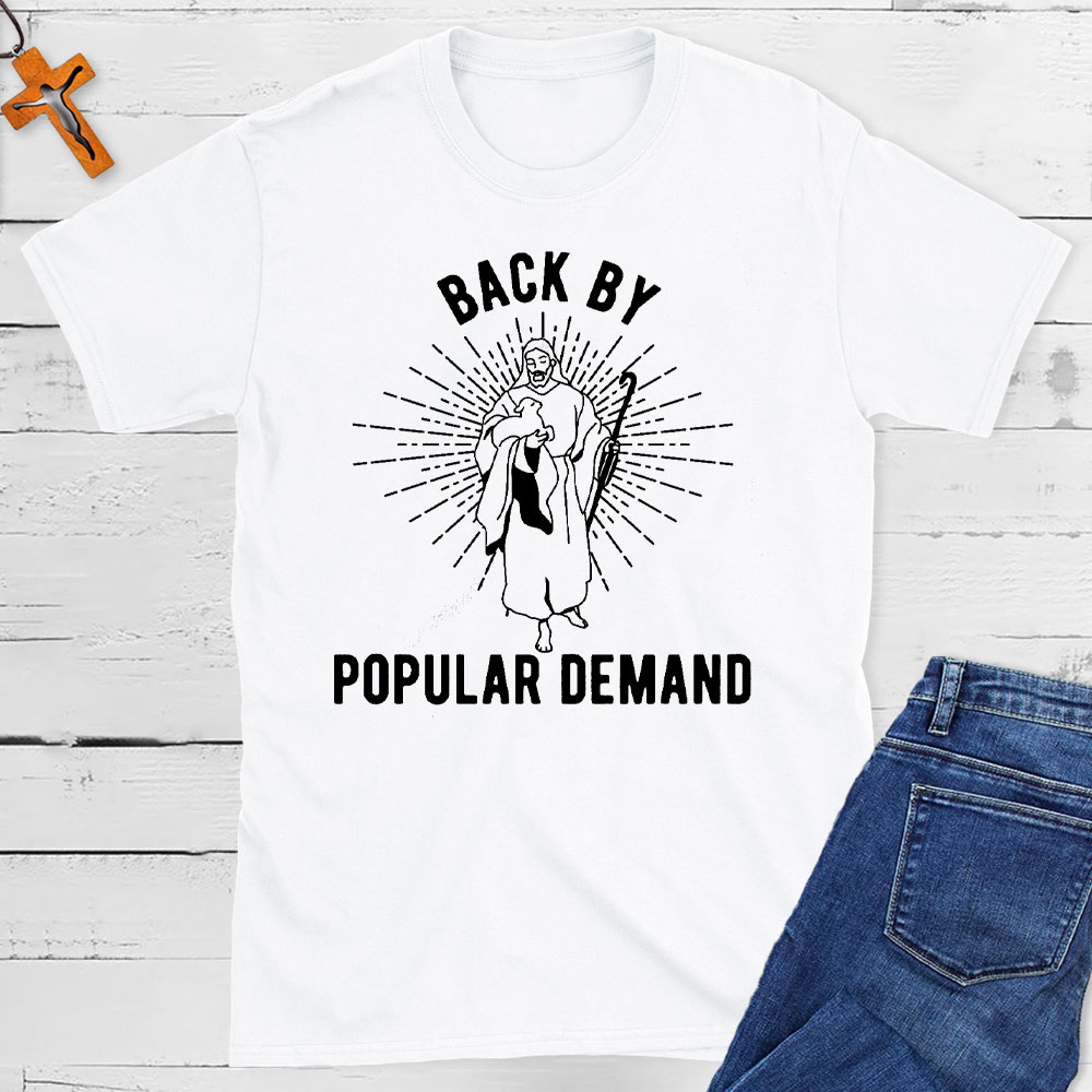 Back By Popular Demand Christian T-Shirt