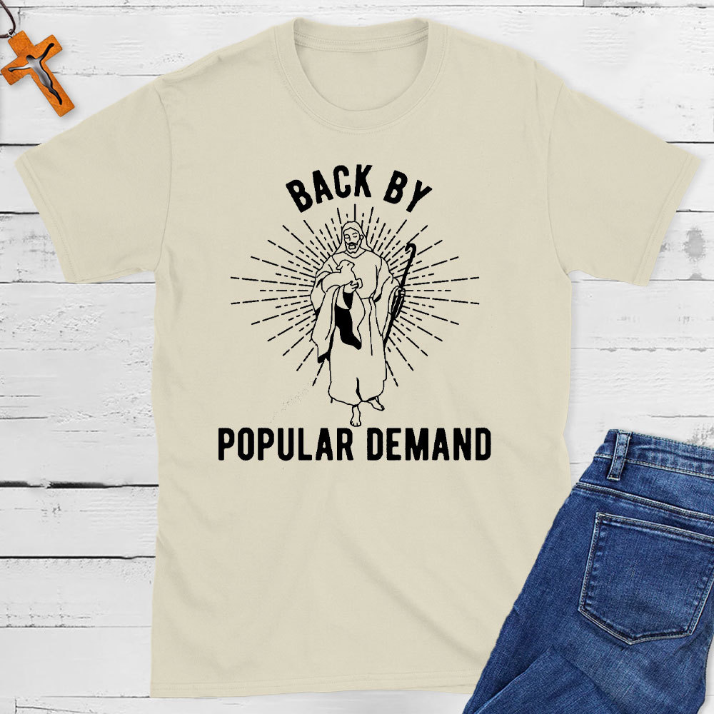 Back By Popular Demand Christian T-Shirt