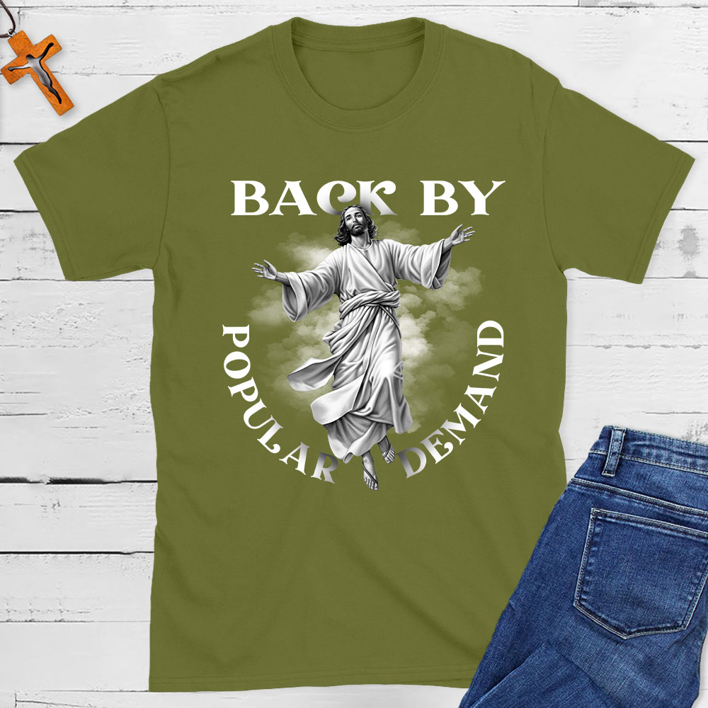 Back By Popular Demand Christian T-Shirt