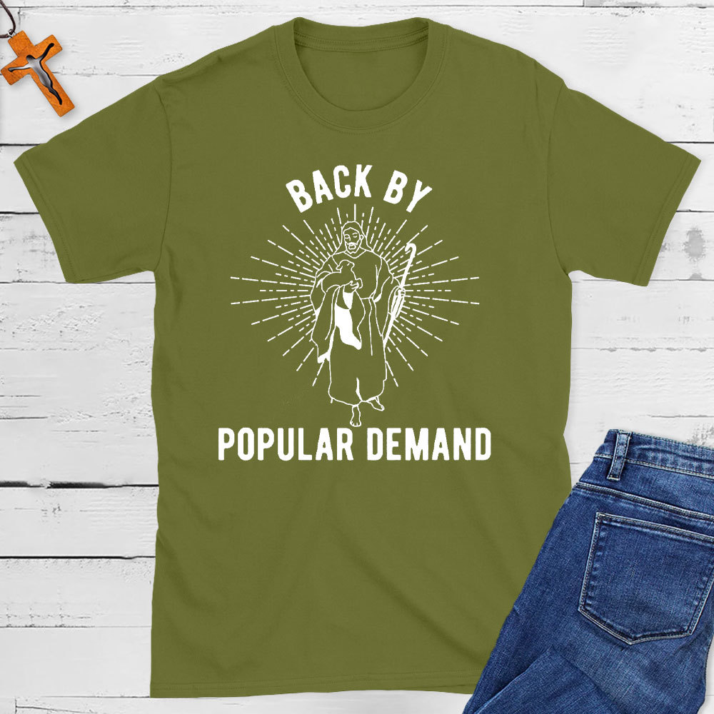 Back By Popular Demand Christian T-Shirt