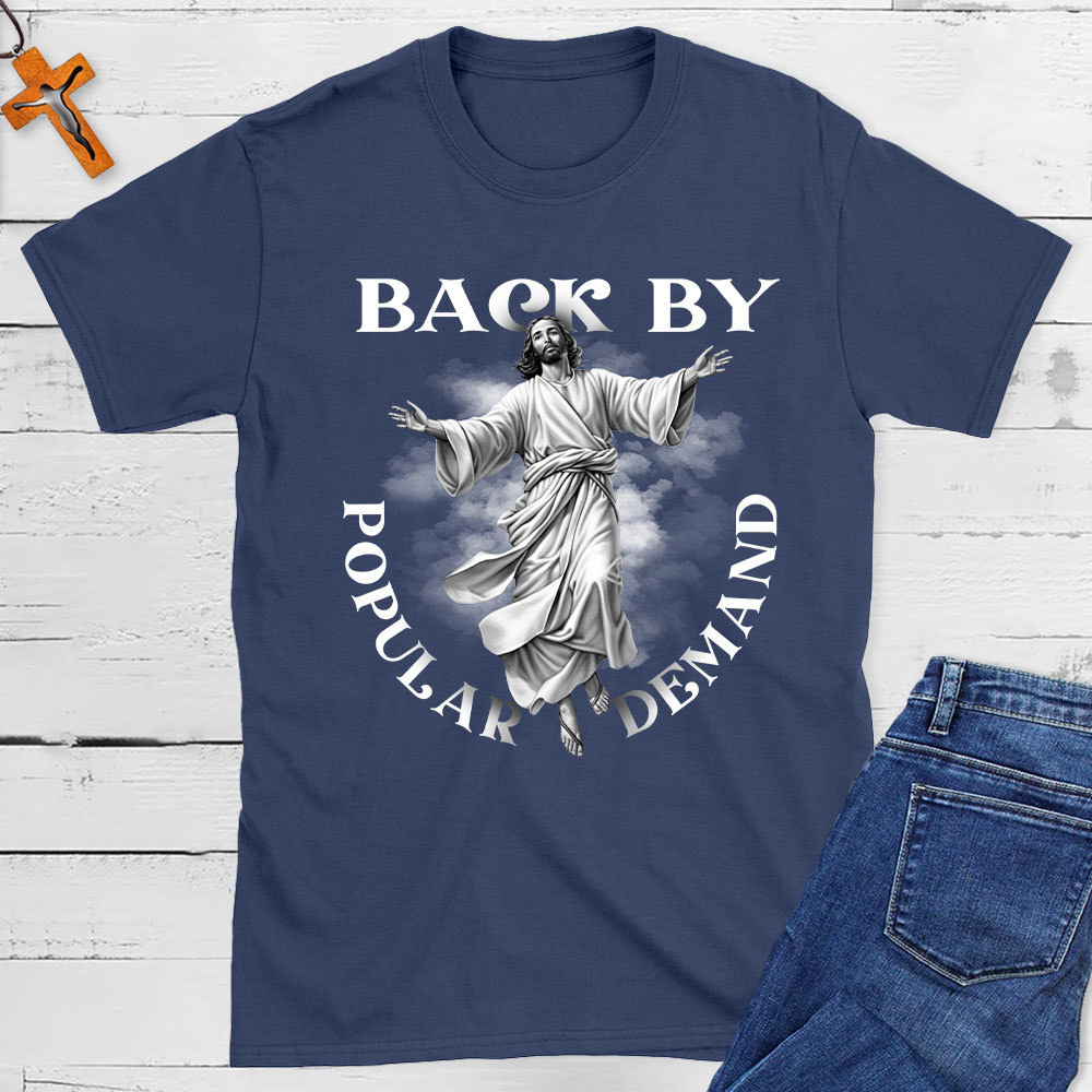 Back By Popular Demand Christian T-Shirt