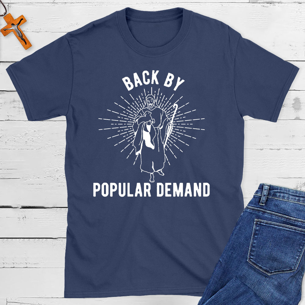 Back By Popular Demand Christian T-Shirt